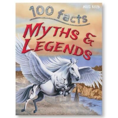 D85 100 Facts Myths and Legends , Miles Kelly Publishing 