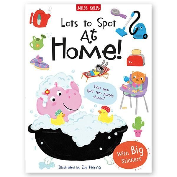 D70 Lots to Spot: At Home! Sticker Book, Miles Kelly Publishing