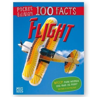 D38 Pocket Edition 100 Facts Flight , Miles Kelly Publishing 